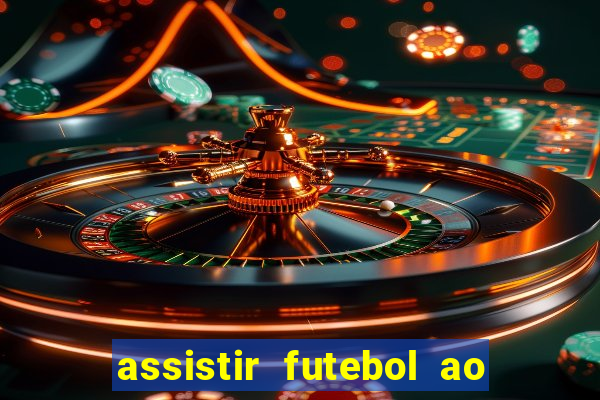 assistir futebol ao vivo multi multicanal